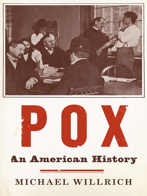 Title details for Pox by Michael Willrich - Available